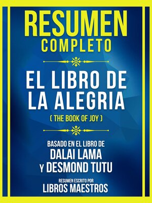cover image of Resumen Completo--El Libro De La Alegria (The Book of Joy)--Basado En El Libro De Dalai Lama Y Desmond Tutu